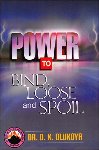 Power To Bind, Loose And Spoil PB - D K Olukoya